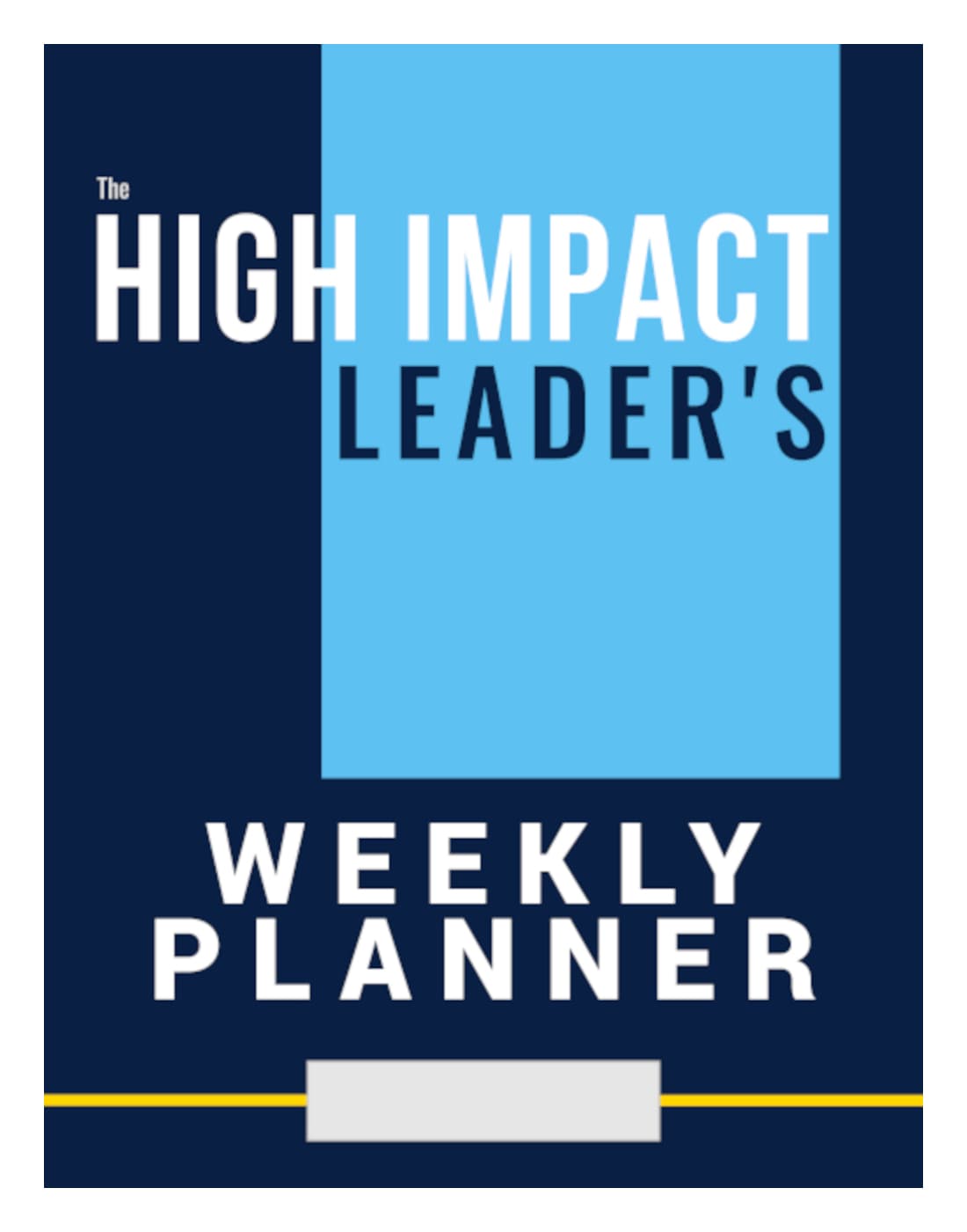 The High Impact Leader’s Weekly Planner